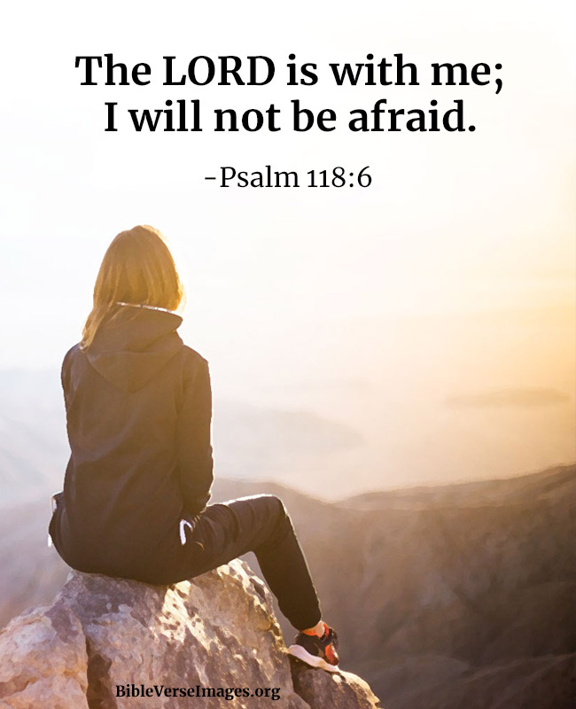 Bible Verse for Anxiety - Psalm 118:6