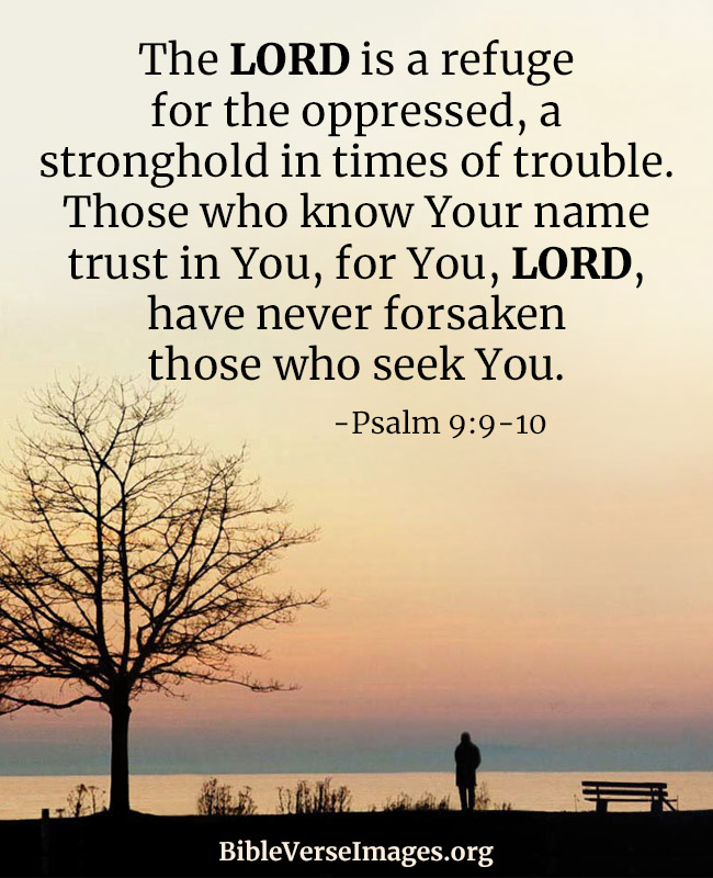 Encouraging Bible Verse - Psalm 9:9-10