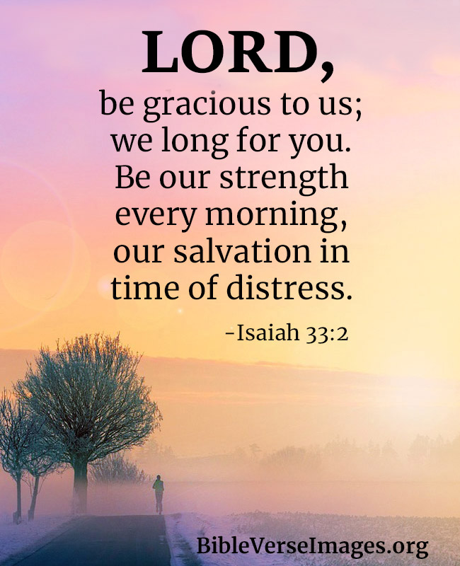 Bible Verse about Love - Isaiah 33:2