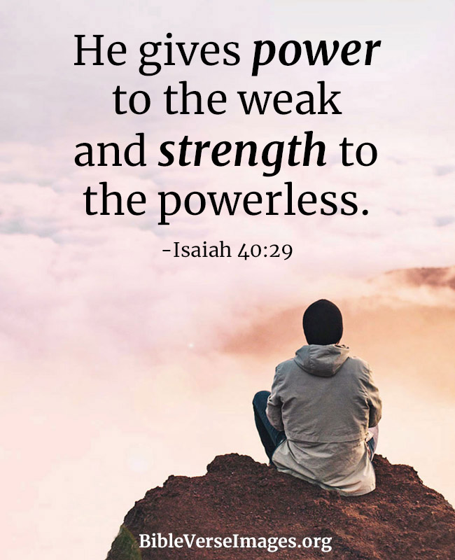 Bible Verse for Strength - Isaiah 40:29